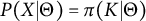 upper P left parenthesis upper X vertical bar normal upper Theta right parenthesis equals pi left parenthesis upper K vertical bar normal upper Theta right parenthesis