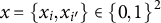 x equals StartSet x Subscript i Baseline comma x Subscript i Sub Superscript prime Subscript Baseline EndSet element of left brace 0 comma 1 right brace squared