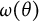 omega left parenthesis theta right parenthesis
