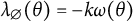 lamda Subscript normal empty set Baseline left parenthesis theta right parenthesis equals minus k omega left parenthesis theta right parenthesis