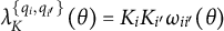 lamda Subscript upper K Superscript StartSet q Super Subscript i Superscript comma q Super Subscript i Super Sub Superscript prime Super Subscript Superscript EndSet Baseline left parenthesis theta right parenthesis equals upper K Subscript i Baseline upper K Subscript i prime Baseline omega Subscript i i prime Baseline left parenthesis theta right parenthesis