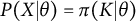 upper P left parenthesis upper X vertical bar theta right parenthesis equals pi left parenthesis upper K vertical bar theta right parenthesis