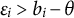 epsilon Subscript i Baseline greater than b Subscript i Baseline minus theta