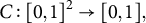 upper C colon left bracket 0 comma 1 right bracket squared right arrow left bracket 0 comma 1 right bracket comma