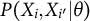 upper P left parenthesis upper X Subscript i Baseline comma upper X Subscript i Sub Superscript prime Subscript Baseline vertical bar theta right parenthesis