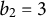 b 2 equals 3