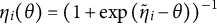 eta Subscript i Baseline left parenthesis theta right parenthesis equals left parenthesis 1 plus exp left parenthesis ModifyingAbove eta With tilde Subscript i Baseline minus theta right parenthesis right parenthesis Superscript negative 1