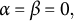 alpha equals beta equals 0 comma