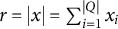 r equals StartAbsoluteValue x EndAbsoluteValue equals sigma summation Underscript i equals 1 Overscript StartAbsoluteValue upper Q EndAbsoluteValue Endscripts x Subscript i