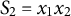 upper S 2 equals x 1 x 2