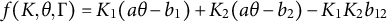 f left parenthesis upper K comma theta comma normal upper Gamma right parenthesis equals upper K 1 left parenthesis a theta minus b 1 right parenthesis plus upper K 2 left parenthesis a theta minus b 2 right parenthesis minus upper K 1 upper K 2 b 12