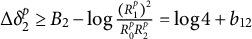 normal upper Delta delta 2 Superscript p Baseline greater than or equals upper B 2 minus log StartFraction left parenthesis upper R 1 Superscript p Baseline right parenthesis squared Over upper R 0 Superscript p Baseline upper R 2 Superscript p Baseline EndFraction equals log 4 plus b 12