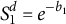 upper S 1 Superscript d Baseline equals e Superscript minus b 1
