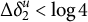 normal upper Delta delta 2 Superscript u Baseline less than log 4