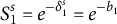 upper S 1 Superscript s Baseline equals e Superscript minus delta 1 Super Superscript s Baseline equals e Superscript minus b 1
