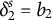 delta 2 Superscript s Baseline equals b 2