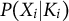 upper P left parenthesis upper X Subscript i Baseline vertical bar upper K Subscript i Baseline right parenthesis