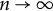 n right arrow infinity