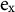 normal e Subscript normal x