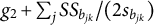 g 2 plus sigma summation Underscript j Endscripts upper S upper S Subscript b Sub Subscript j k divided by left parenthesis 2 s Subscript b Sub Subscript j k Subscript Baseline right parenthesis