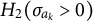 upper H 2 left parenthesis sigma Subscript a Sub Subscript k Subscript Baseline greater than 0 right parenthesis