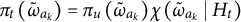 pi Subscript t Baseline left parenthesis omega overtilde Subscript a Sub Subscript k Subscript Baseline right parenthesis equals pi Subscript u Baseline left parenthesis omega overtilde Subscript a Sub Subscript k Subscript Baseline right parenthesis chi left parenthesis omega overtilde Subscript a Sub Subscript k Subscript Baseline vertical bar upper H Subscript t Baseline right parenthesis