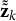 bold z overtilde overtilde Subscript k