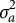 sigma Subscript a Superscript 2