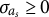 sigma Subscript a Sub Subscript s Baseline greater than or equals 0