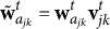 bold w overtilde Subscript a Sub Subscript j k Superscript t Baseline equals bold w Subscript a Sub Subscript j k Superscript t Baseline bold v Subscript j k Superscript t