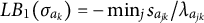 upper L upper B 1 left parenthesis sigma Subscript a Sub Subscript k Subscript Baseline right parenthesis equals minus min Underscript j Endscripts s Subscript a Sub Subscript j k Baseline divided by lamda Subscript a Sub Subscript j k