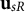bold u Subscript s upper R