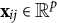 bold x Subscript i j Baseline element of double struck upper R Superscript p