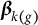 bold italic beta Subscript k left parenthesis g right parenthesis