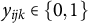y Subscript i j k Baseline element of StartSet 0 comma 1 EndSet