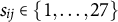 s Subscript i j Baseline element of StartSet 1 comma ellipsis comma 27 EndSet