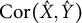 upper C o r left parenthesis ModifyingAbove upper X With caret comma ModifyingAbove upper Y With caret right parenthesis
