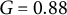 upper G equals 0.88