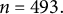 n equals 493 period