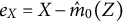 e Subscript upper X Baseline equals upper X minus ModifyingAbove m With caret Subscript 0 Baseline left parenthesis upper Z right parenthesis