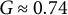 upper G almost equals 0.74