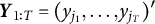 bold italic upper Y Subscript 1 colon upper T Baseline equals left parenthesis y Subscript j 1 Baseline comma ellipsis comma y Subscript j Sub Subscript upper T Subscript Baseline right parenthesis prime