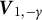 bold italic upper V Subscript 1 comma negative gamma