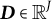 bold italic upper D element of double struck upper R Superscript upper J