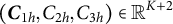 left parenthesis bold italic upper C Subscript 1 h Baseline comma upper C Subscript 2 h Baseline comma upper C Subscript 3 h Baseline right parenthesis element of double struck upper R Superscript upper K plus 2