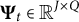 bold upper Psi Subscript t Baseline element of double struck upper R Superscript upper J times upper Q