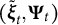 left parenthesis bold italic xi overtilde Subscript t Baseline comma bold upper Psi Subscript t Baseline right parenthesis