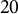 20
