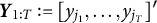 bold italic upper Y Subscript 1 colon upper T Baseline colon equals left bracket y Subscript j 1 Baseline comma ellipsis comma y Subscript j Sub Subscript upper T Subscript Baseline right bracket prime