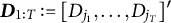 bold italic upper D Subscript 1 colon upper T Baseline colon equals left bracket upper D Subscript j 1 Baseline comma ellipsis comma upper D Subscript j Sub Subscript upper T Subscript Baseline right bracket prime